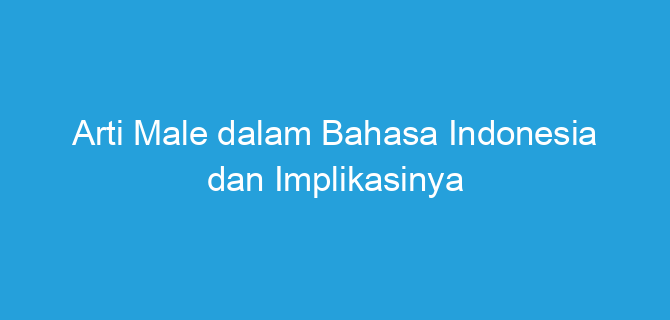 Apa Arti Kontol?  Memahami Konteks Dan Implikasinya Dalam Bahasa Indonesia